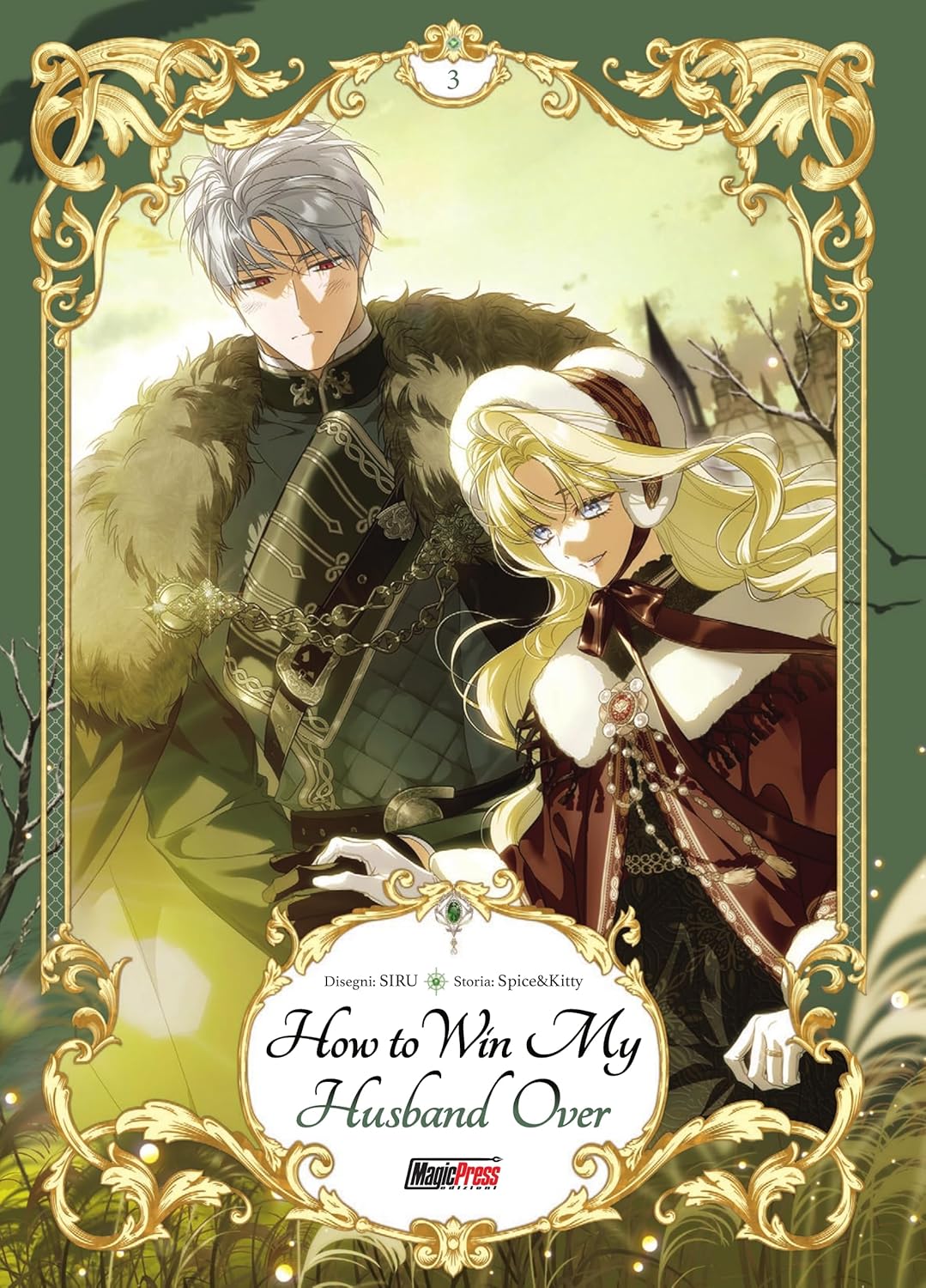 Copertina del terzo volume del manhwa How To Win My Husband Over, racchiusa in una sontuosa cornice dorata, che ritrae in primo piano la protagonista Ruby con lunghi capelli biondi e Iske con capelli d'argento e un mantello di pelliccia.