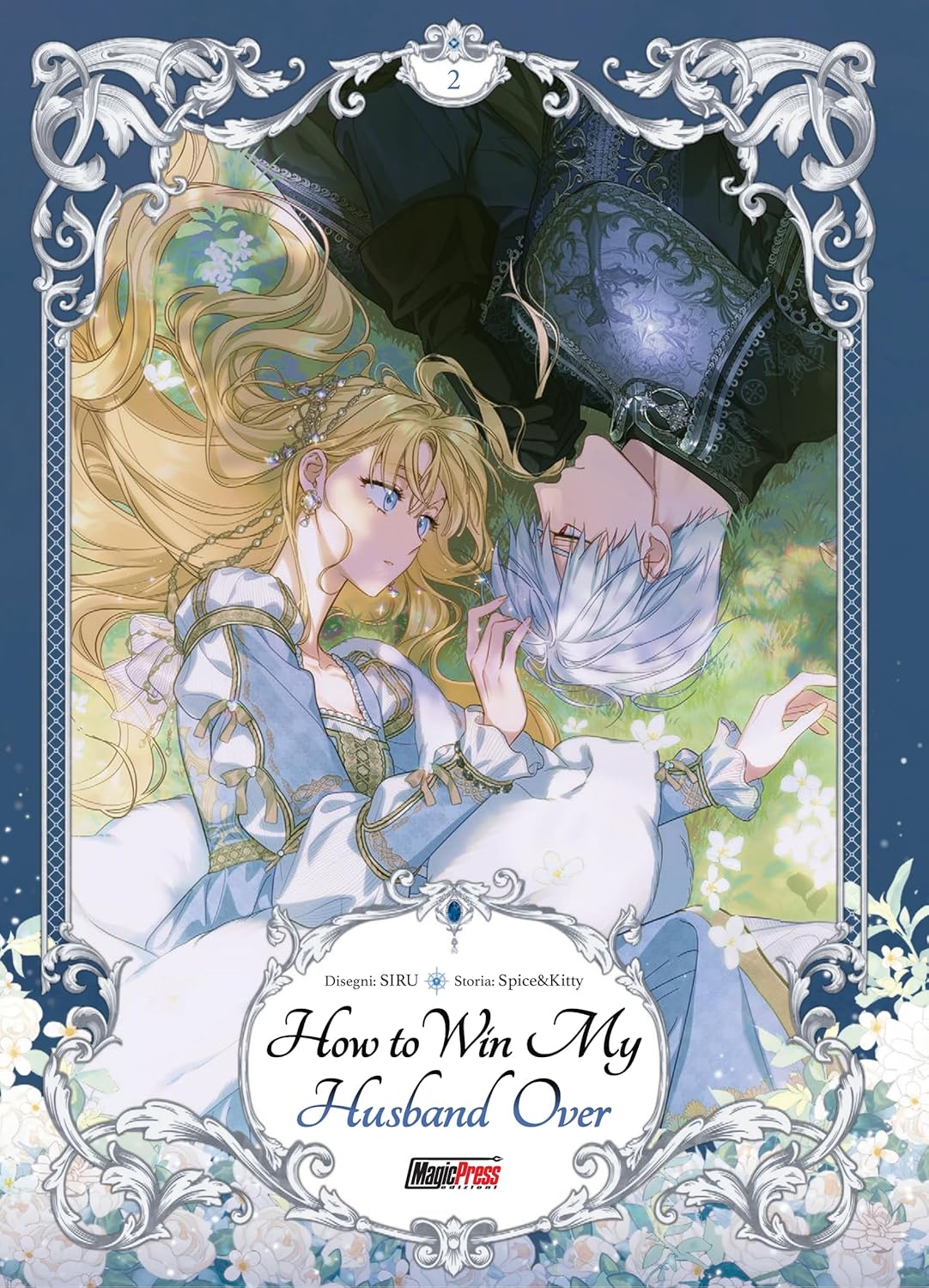 Copertina del manhwa How To Win My Husband Over volume 2. Una ragazza dai lunghi capelli biondi e un ragazzo dai capelli argentei sono ritratti sdraiati sull'erba uno accanto all'altra, circondati da fiori bianchi all'interno di un'elaborata cornice argentata.