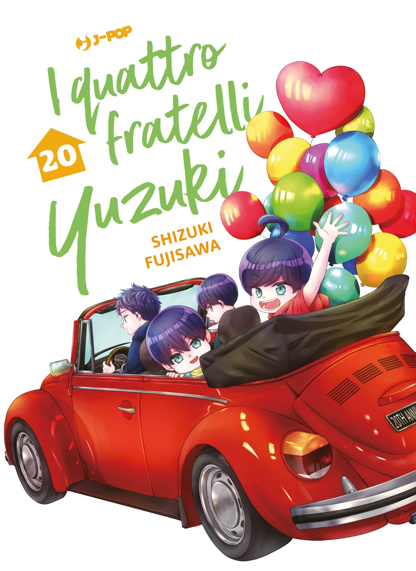 Copertina del manga I Quattro Fratelli Yuzuki volume 20. L'illustrazione, allegra e luminosa, mostra i quattro protagonisti a bordo di un'auto cabriolet rossa brillante dallo stile vintage. Il fratello maggiore è alla guida, mentre gli altri tre si godono il viaggio sorridenti; uno di loro, seduto sui sedili posteriori, alza la mano felice tenendo un grande mazzo di palloncini colorati, tra cui uno rosso a forma di cuore. In alto a sinistra spicca il titolo dell'opera scritto a grandi lettere verdi e gialle