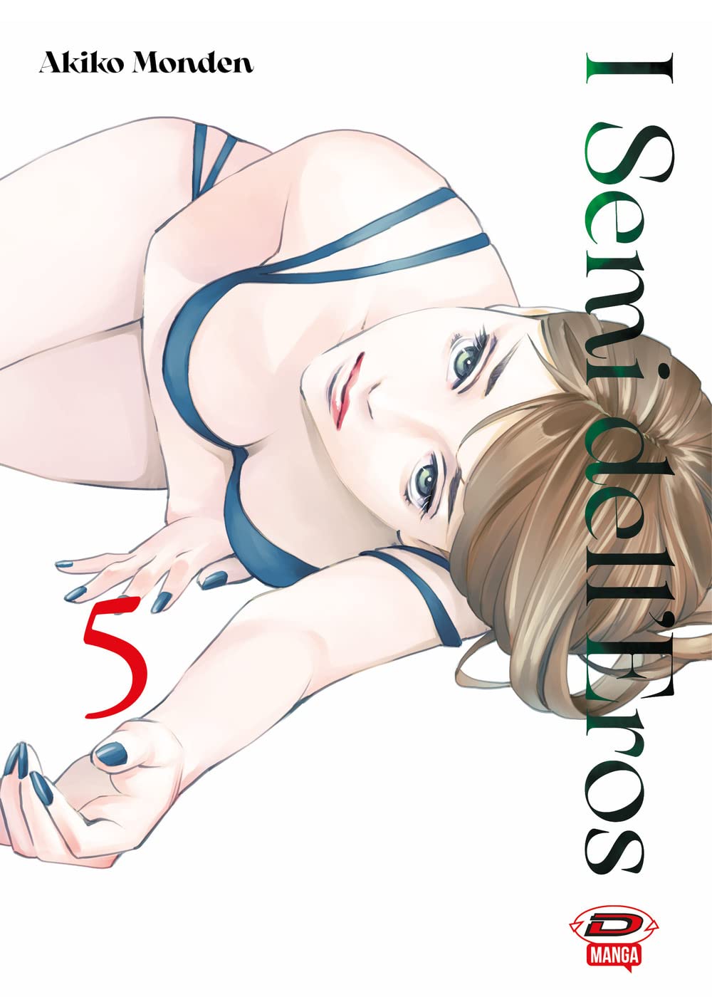 Copertina del quinto volume del manga I Semi dell'Eros, che mostra l'illustrazione di una donna con capelli castano-chiari distesa mentre indossa un bikini blu scuro e guarda l'osservatore dal basso con un'espressione intensa.