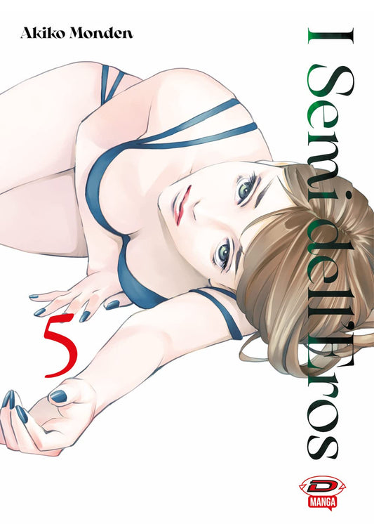 Copertina del quinto volume del manga I Semi dell'Eros, che mostra l'illustrazione di una donna con capelli castano-chiari distesa mentre indossa un bikini blu scuro e guarda l'osservatore dal basso con un'espressione intensa.