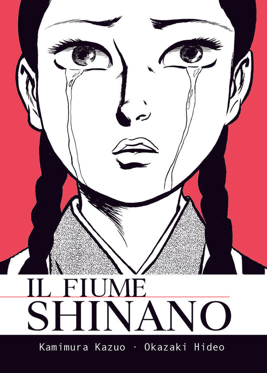 Copertina dell'Omnibus Il Fiume Shinano (Coconino Press). Illustrazione in bianco e nero su vibrante sfondo fucsia del volto in primo piano di una giovane donna con le trecce solcata dalle lacrime.