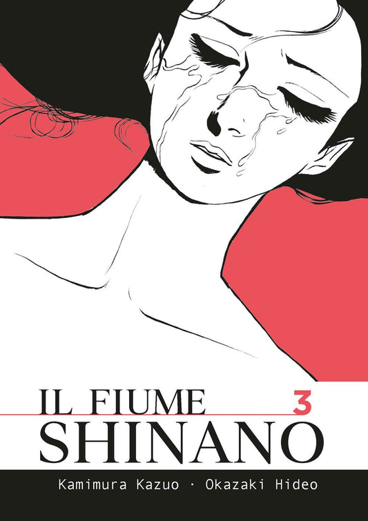 Copertina de Il Fiume Shinano Vol. 3 (Coconino Press). Illustrazione in bianco e nero su sfondo rosso del volto di una donna in lacrime con gli occhi chiusi.