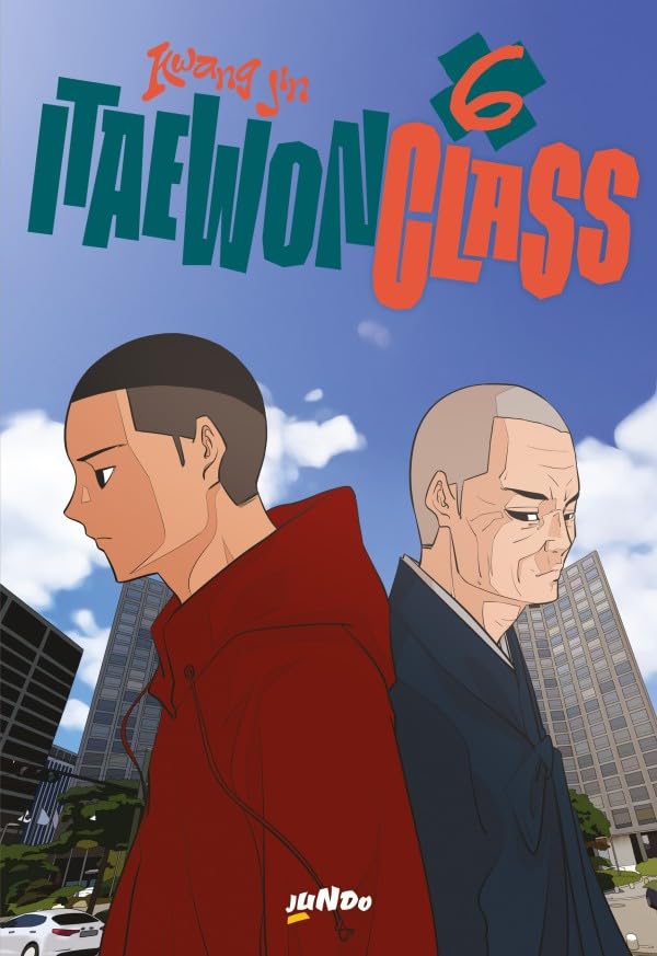 Copertina del sesto volume in italiano del manhwa 'Itaewon Class' di Kwang Jin, edito da Jundo. L'illustrazione su sfondo con cielo azzurro e grattacieli mostra di profilo e spalla a spalla il protagonista Park Sae-royi con felpa rossa e il presidente della Jangga, Jang Dae-hee, con abito tradizionale scuro e sguardo serio verso il basso.