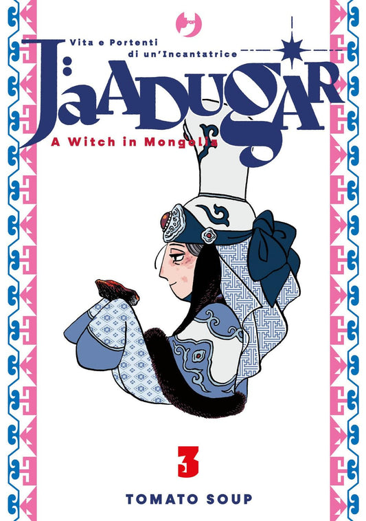 Copertina del manga Jaadugar - A Witch in Mongolia volume 3. Illustrazione dal tratto elegante e stilizzato che ritrae una donna di profilo seduta, vestita con abiti tradizionali blu e bianchi e un alto copricapo. L'immagine è incorniciata da un bordo decorativo con motivi geometrici rosa e blu.