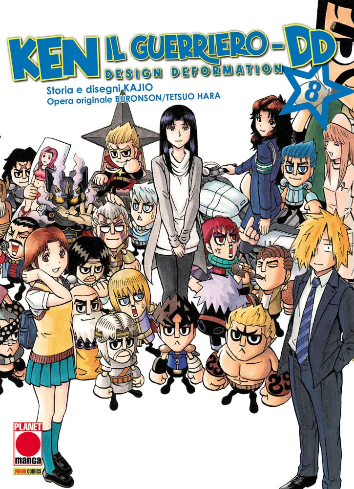 Copertina dell'ottavo e ultimo volume in italiano del manga comico 'Ken il Guerriero - DD Design Deformation' di Kajio, edito da Panini Planet Manga. L'illustrazione mostra un grande ritratto di gruppo con tutti i personaggi storici dell'opera in versione super-deformed (chibi) su sfondo bianco.