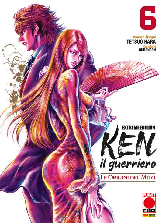 Copertina di Ken il Guerriero Le Origini del Mito Extreme Ed. Vol. 6 (Planet Manga). Kenshiro in completo scuro e Yuling in un abito floreale rosa con un ventaglio rosso.