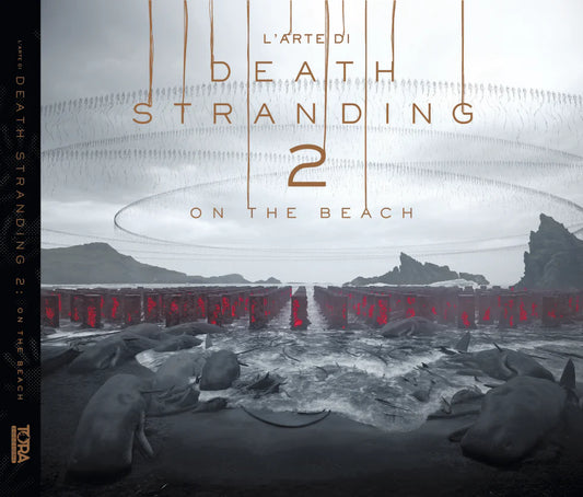 Copertina del lussuoso artbook cartonato "L'Arte di Death Stranding 2: On the Beach", pubblicato in Italia da Tora Edizioni. L'illustrazione dall'atmosfera cupa e surreale mostra una desolata spiaggia grigia bagnata da acque scure. In primo piano giacciono decine di balene spiaggiate. Al centro, emergendo dall'acqua e dalla sabbia scura, si erge una schiera ordinata di misteriosi monoliti o pilastri rettangolari che emanano un inquietante bagliore rosso.