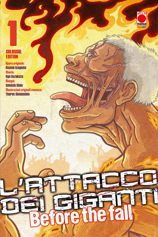 Copertina de L'Attacco dei Giganti - Before The Fall Colossal Edition 1. In primo piano, il profilo mostruoso di un gigante con muscoli e tendini facciali scoperti che urla ferocemente avvolto da fiamme gialle e rosse.