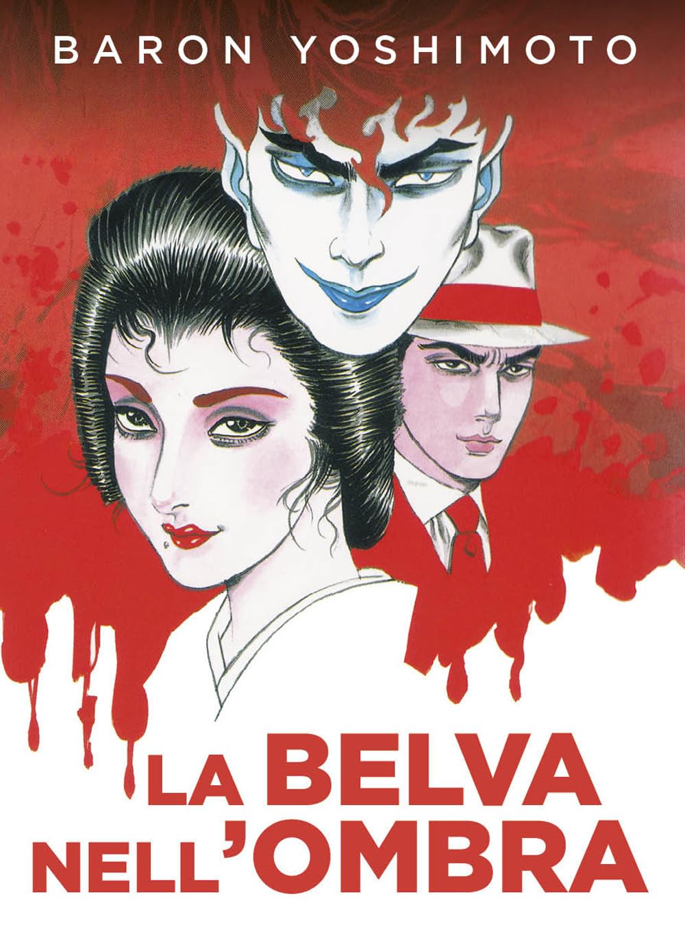 Copertina del manga La Belva nell'Ombra di Baron Yoshimoto. Sfondo rosso sangue con i volti di una donna elegante, un uomo con cappello e una figura demoniaca che sorride in alto.