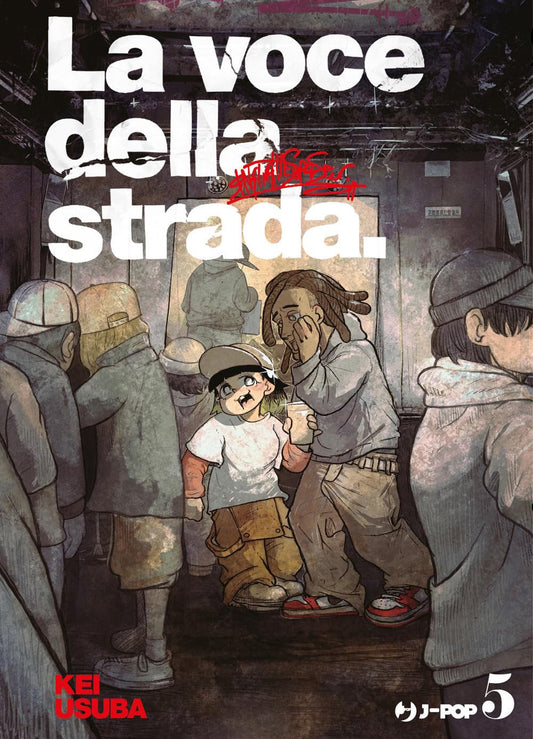Copertina del manga La Voce della Strada vol. 5. Illustrazione in stile underground con ragazzi in abbigliamento streetwear in un luogo affollato.