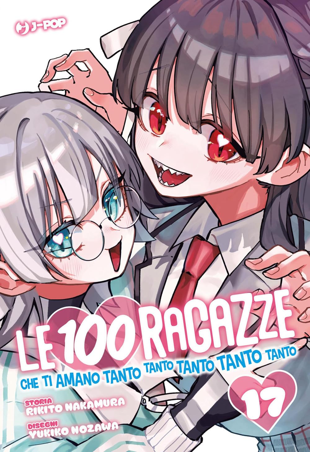 Copertina del manga Le 100 Ragazze Che Ti Amano Tanto Tanto Tanto Tanto Tanto volume 17 edito da J-POP; l'illustrazione mostra la nuova fidanzata Tama Nekonari accovacciata in posa da gatto, con indosso una felpa bianca con cappuccio a forma di orecchie feline e zampe giganti, mentre fa il gesto della zampata.