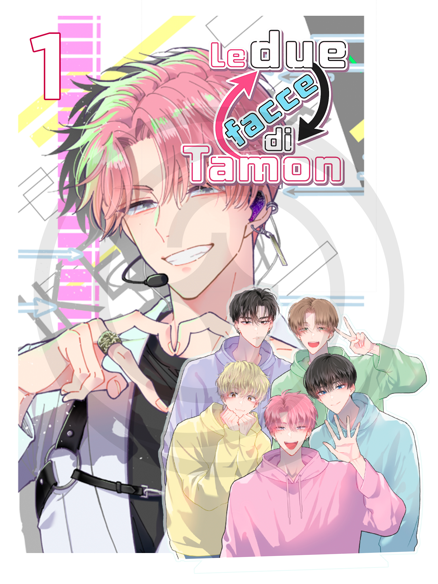 Copertina dell'edizione speciale Deluxe del primo volume del manga Le Due Facce di Tamon, caratterizzata in primo piano dal volto dell'idol protagonista e completata dall'immagine dello standino acrilico dei cinque cantanti della band in felpa.