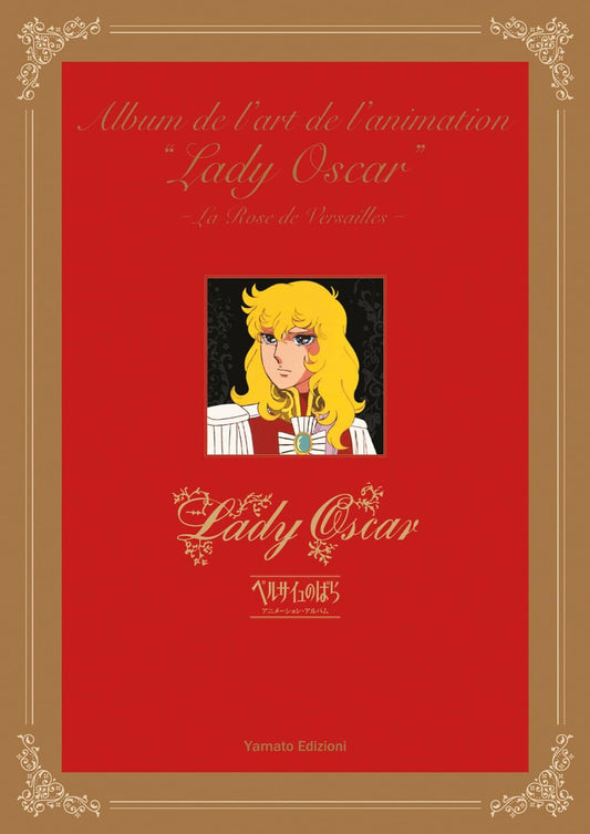 La copertina rossa con eleganti fregi dorati del volume "Album de l'art de l'animation" di Lady Oscar (Le Rose di Versailles), che mostra al centro un ritratto a colori di Oscar in uniforme militare.