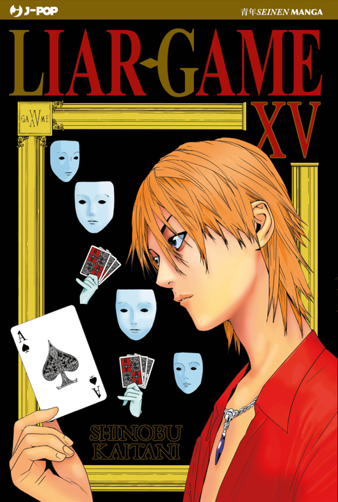 Copertina del manga Liar Game New Edition vol. 15. Un ragazzo biondo in camicia rossa tiene in mano un asso di picche, circondato da maschere bianche e carte fluttuanti su sfondo nero.