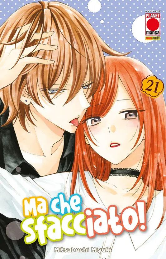 Namaikizakari - Ma Che Sfacciato! Vol. 21 - Panini Planet Manga - Italiano