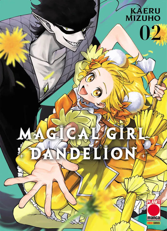 Copertina del secondo volume in italiano del manga 'Magical Girl Dandelion' di Kaeru Mizuho, edito da Panini Planet Manga. L'illustrazione su sfondo verde-azzurro mostra in primo piano la sorridente protagonista bionda vestita con un costume giallo e arancione a forma di fiore di tarassaco, mentre alle sue spalle incombe un inquietante personaggio maschile pallido con i capelli scuri, orecchie a punta e un ampio ghigno sinistro.