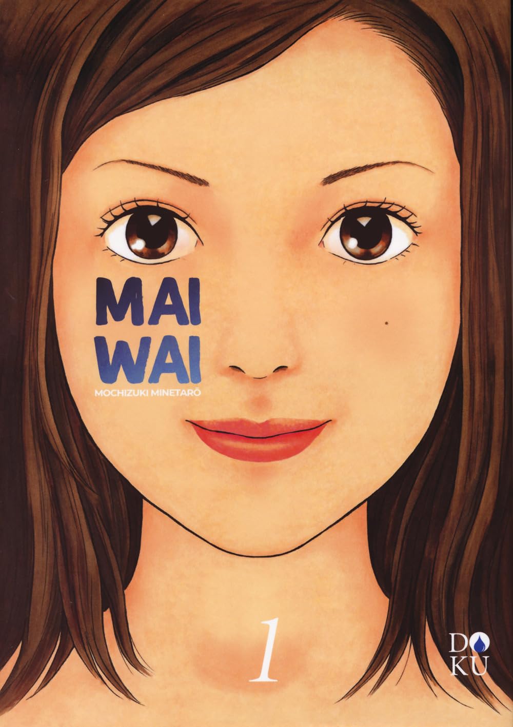 Copertina del manga Maiwai Vol. 1 (Coconino Press). Primo piano ravvicinato del volto di una ragazza con capelli e occhi castani; il titolo "MAI WAI" è stampato sulla sua guancia.