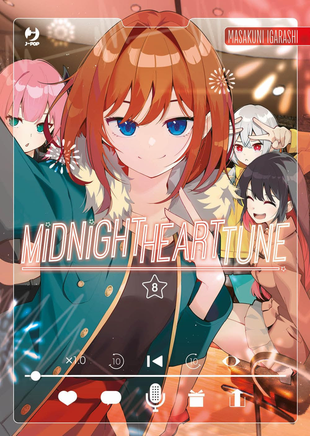 Copertina del manga "Midnight Heart Tune" Vol. 8 (J-POP Manga). Inquadratura stile "live stream" con una ragazza dai capelli rossi in primo piano che fa il segno della pace, circondata da altre tre amiche.