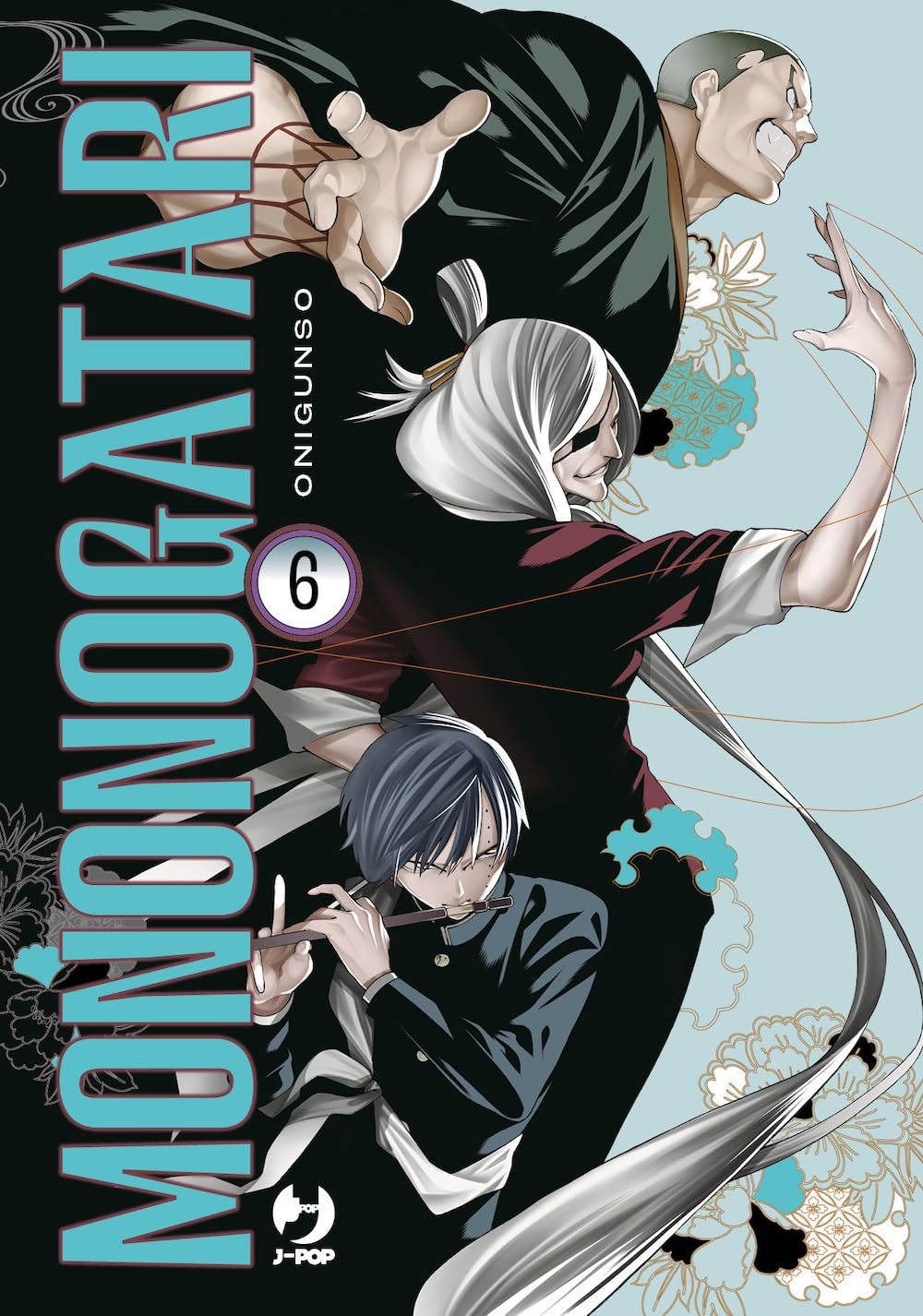 Copertina del manga Mononogatari volume 6. Su uno sfondo azzurro chiaro decorato con delicati motivi floreali e nuvole tradizionali giapponesi, spiccano tre personaggi dall'aria minacciosa. In basso, un ragazzo dai capelli scuri in divisa scolastica suona un flauto traverso. Al centro, una figura dai capelli bianchi raccolti, con una benda sull'occhio, muove abilmente dei sottili fili tesi. In alto sullo sfondo, il volto di un imponente uomo dai capelli rasati sorride in modo beffardo.