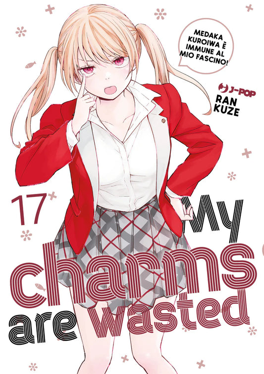 Copertina del manga My Charms Are Wasted Vol. 17, scritto e disegnato da Ran Kuze ed edito da J-POP Manga. L'illustrazione mostra la protagonista femminile, Mona, su uno sfondo bianco decorato con piccoli fiorellini, pesciolini e crocette. La ragazza, dai lunghi capelli biondi legati in due codini e grandi occhi rosa, ha un'espressione furbetta: fa una linguaccia e si tira leggermente in giù la palpebra inferiore con il dito indice. Indossa la divisa scolastica composta da una giacca rossa brillante.
