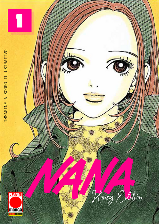 Copertina del primo volume in italiano del manga 'Nana - Honey Edition' di Ai Yazawa, edito da Panini Planet Manga. L'illustrazione a close-up mostra la giovane Nana Komatsu con capelli castano-rossastri e una fascia, con il titolo 'NANA' in grande carattere rosa e 'Honey Edition' sotto, il numero 1 in alto a sinistra e il logo Planet Manga in basso.
