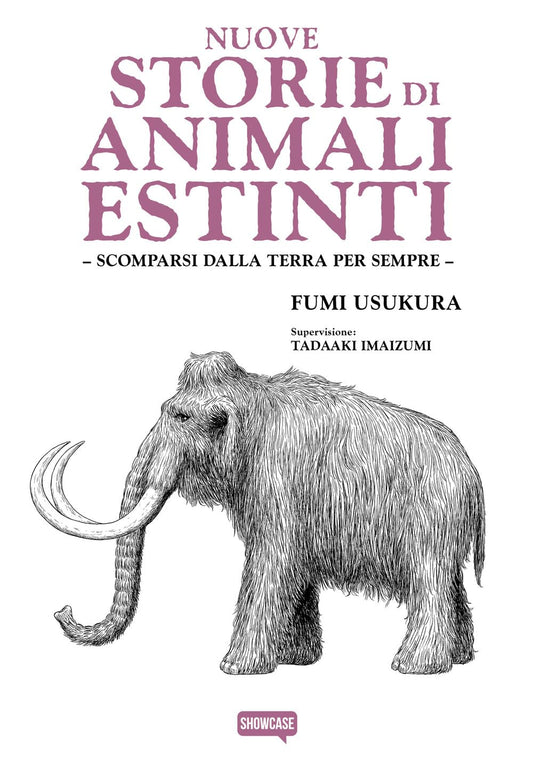 Copertina del manga Nuove Storie di Animali Estinti edito da Dynit Showcase; l'illustrazione realistica in bianco e nero su sfondo bianco ritrae un maestoso mammut lanoso di profilo.