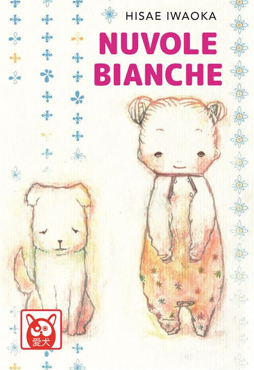 Copertina del manga Nuvole Bianche di Hisae Iwaoka. Su uno sfondo chiaro decorato ai lati da motivi floreali stilizzati azzurri e oro, compare un'illustrazione dal tratto morbido che ritrae una figura stilizzata con i capelli raccolti in due chignon accanto a un cagnolino bianco accovacciato. In alto campeggia il titolo in lettere fucsia acceso.