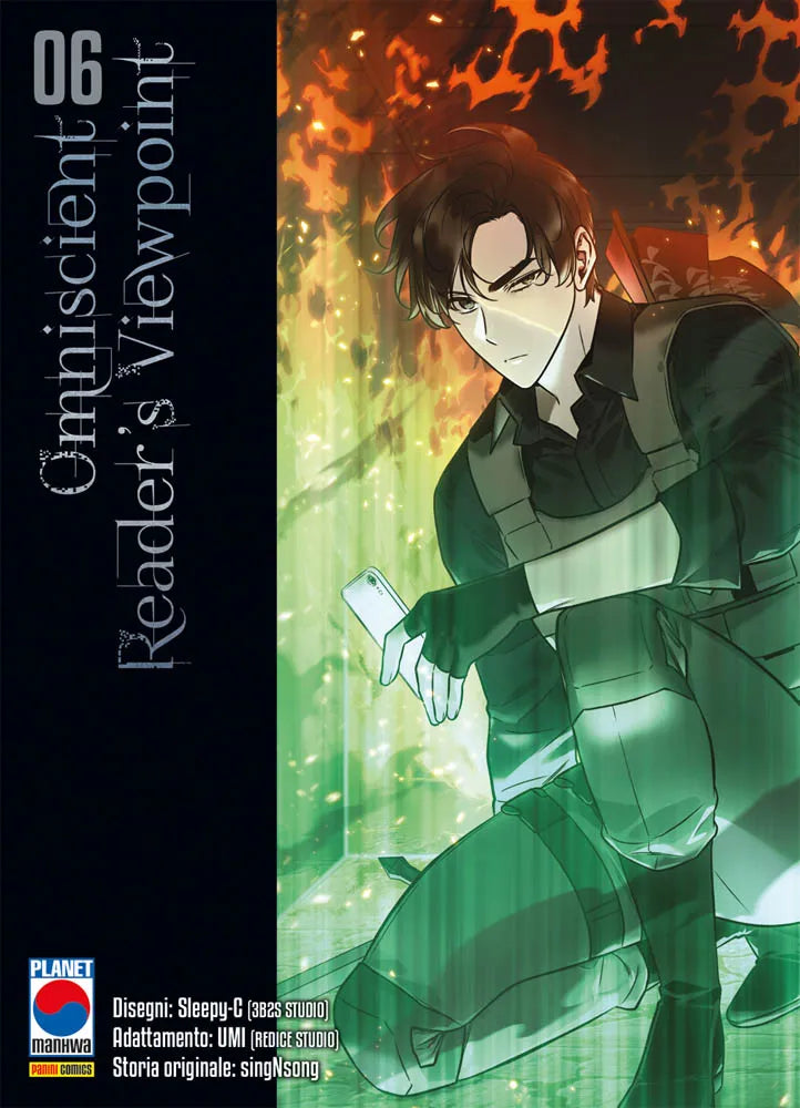 Copertina del sesto volume del manhwa 'Omniscient Reader's Viewpoint' edito da Panini Planet Manga. L'illustrazione ritrae il protagonista Dokja Kim accovacciato in un'aura verde brillante mentre impugna lo smartphone con sguardo concentrato, sovrastato da bagliori e fiamme arancioni, con la fascia nera laterale recante il numero 06, il titolo verticale 'Omniscient Reader's Viewpoint' e i crediti degli autori.