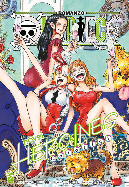 Copertina del romanzo One Piece Novel Heroines: Colorful Vol. 2 edito da Star Comics con Nami, Nico Robin e Uta eleganti in abito da sera.   