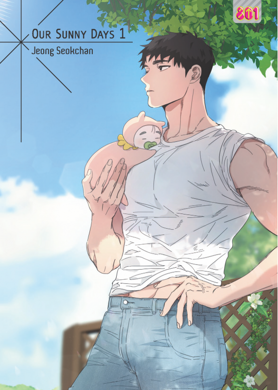 Copertina del manhwa Our Sunny Days volume 1. Illustrazione luminosa in stile webtoon di un uomo alto e muscoloso in t-shirt bianca e jeans, che tiene dolcemente appoggiato al petto un neonato avvolto in una copertina rosa con il ciuccio, sotto un cielo azzurro e sereno.