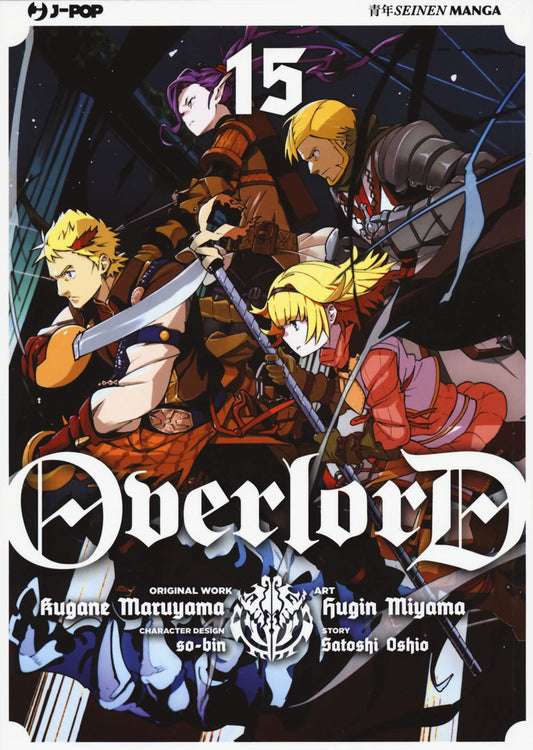 Copertina del quindicesimo volume in italiano del manga 'Overlord' di Kugane Maruyama e Hugin Miyama, edito da J-POP Manga. L'illustrazione dinamica su sfondo scuro ritrae quattro avventurieri armati pronti al combattimento in posa d'azione, sormontati dal numero 15 in grande al centro, dal titolo OVERLORD in caratteri gotici bianchi in basso e dal logo J-POP Manga in alto a sinistra.
