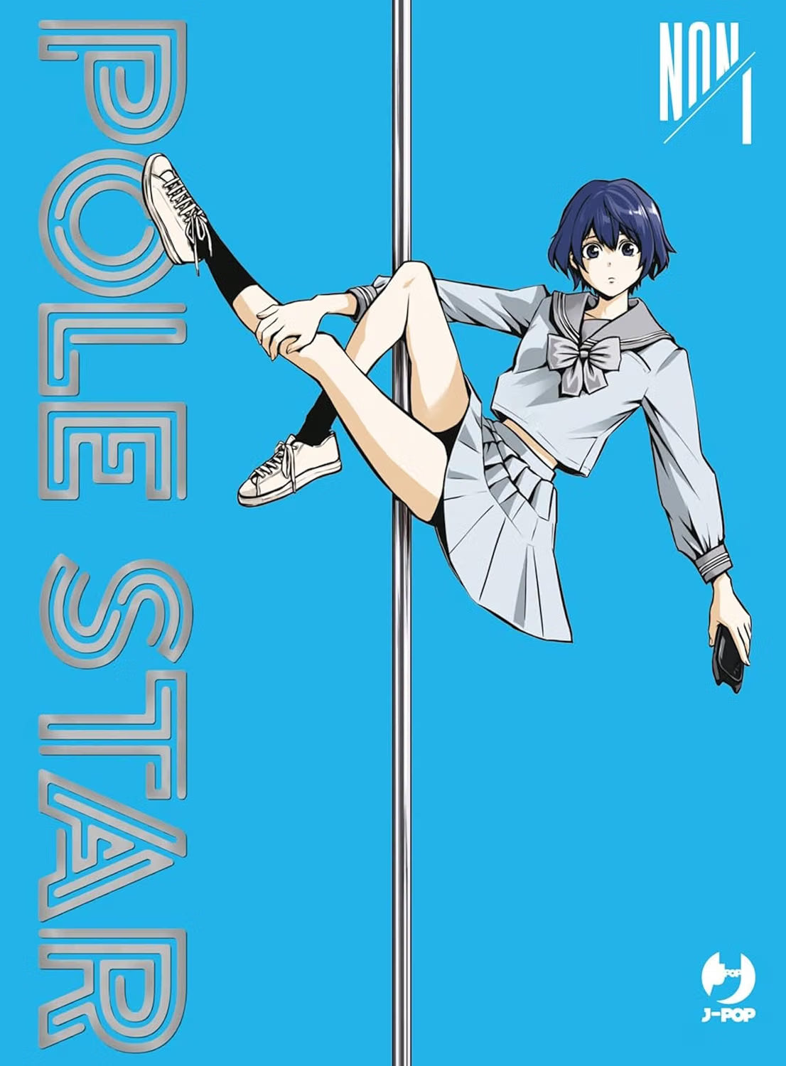 Copertina del primo volume del manga 'Pole Star' di NON, edito da J-POP Manga su sfondo azzurro brillante. L'illustrazione ritrae la protagonista Yayano con brevi capelli blu scuro e divisa scolastica alla marinara mentre si tiene in equilibrio acrobatico ad un palo da pole dance verticale in metallo tenendo uno smartphone in mano, affiancata dal titolo verticale 'POLE STAR' a sinistra, dalla firma 'NON 1' in alto a destra e dal logo J-POP in basso a destra.   
