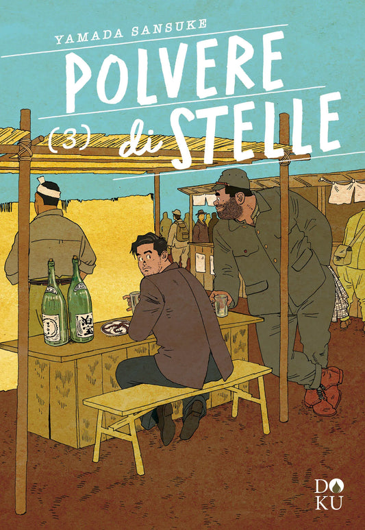 Copertina di Polvere di Stelle Vol. 3 (Coconino Press). In un mercato all'aperto, un uomo in giacca marrone è seduto di spalle a un tavolo, mentre un compagno robusto in divisa militare lo guarda con complicità.