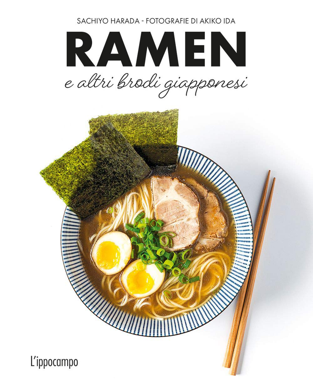 Copertina del libro 'Ramen e Altri Brodi Giapponesi' di L'Ippocampo con una ciotola di ramen guarnita con uovo, carne e alga nori.