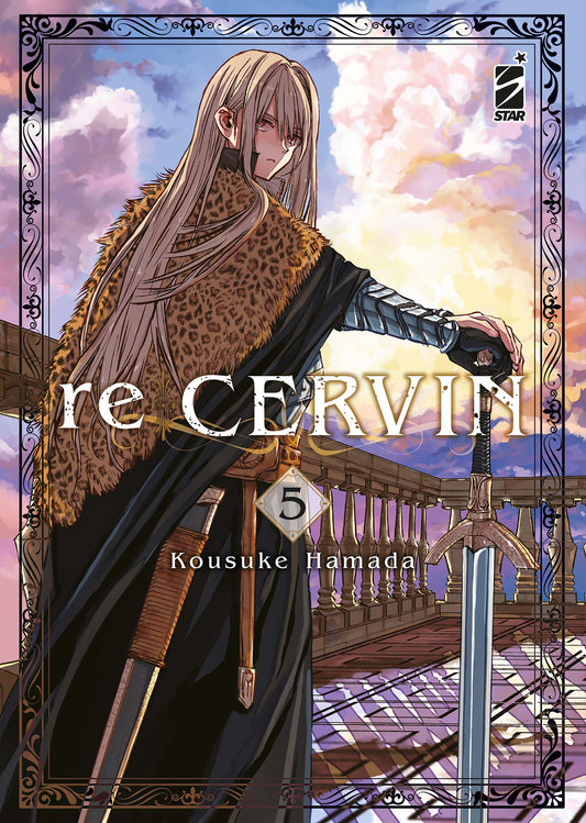 Copertina del manga Re Cervin Vol. 5 edito da Star Comics. All'interno di una raffinata cornice ornamentale nera, una giovane guerriera con lunghi capelli biondo-grigi e sguardo malinconico è ritratta di profilo. Indossa un mantello leopardato sopra una tunica nera e un'armatura metallica sul braccio sinistro. La mano sinistra poggia sull'elsa di una grande spada piantata a terra. Sullo sfondo, un cielo al tramonto dai toni viola e arancio sopra la balaustra di un castello. Al centro spicca il titolo "re CE