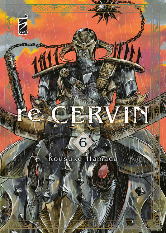 Copertina del manga Re Cervin volume 6. Un minaccioso cavaliere ricoperto da una pesante armatura di metallo con corna ed elmo oscuro, armato di mazza chiodata, monta una possente creatura anch'essa pesantemente corazzata. La scena si svolge sotto una fitta pioggia battente contro un cielo nuvoloso tinto di rosso fuoco e arancione.