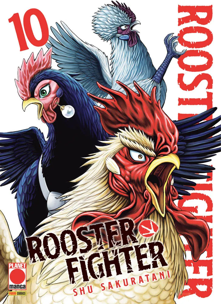 Copertina del decimo volume del manga 'Rooster Fighter' di Shu Sakuratani, edito da Panini Planet Manga. L'illustrazione mostra in primo piano il gallo Keiji con cresta rossa che grida con grinta, affiancato dalla gallina Elisabeth con un orecchino di perla e dal gallo Keisuke sullo sfondo, con il numero 10 rosso in alto a sinistra e il logo Planet Manga in basso a sinistra.