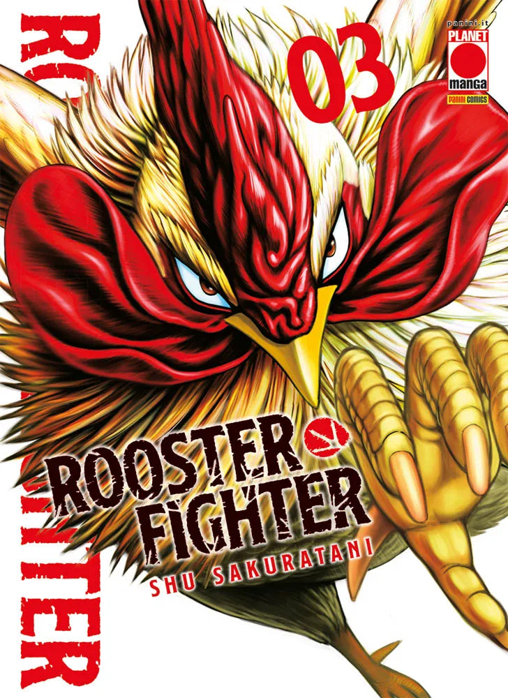 Copertina del terzo volume in italiano del manga 'Rooster Fighter' di Shu Sakuratani, edito da Planet Manga. In primo piano il gallo Keiji con sguardo grintoso e zampa alzata, sormontato dal titolo Rooster Fighter e dal numero 03 in rosso.