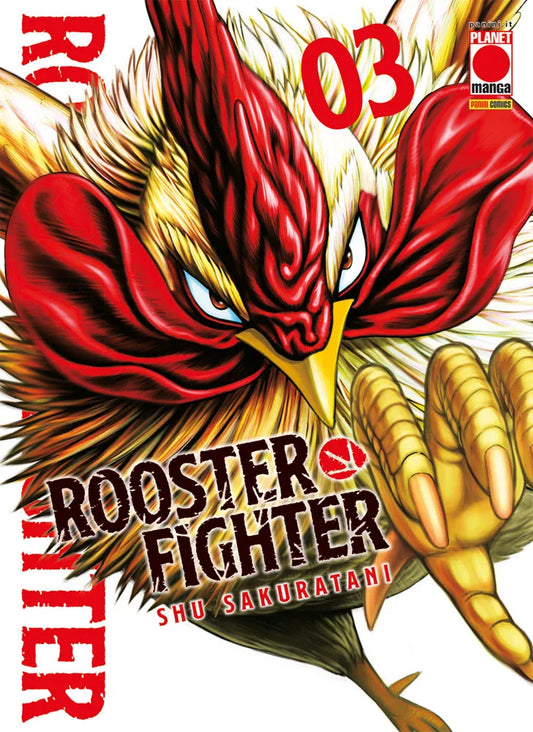Copertina del terzo volume in italiano del manga 'Rooster Fighter' di Shu Sakuratani, edito da Planet Manga. In primo piano il gallo Keiji con sguardo grintoso e zampa alzata, sormontato dal titolo Rooster Fighter e dal numero 03 in rosso.