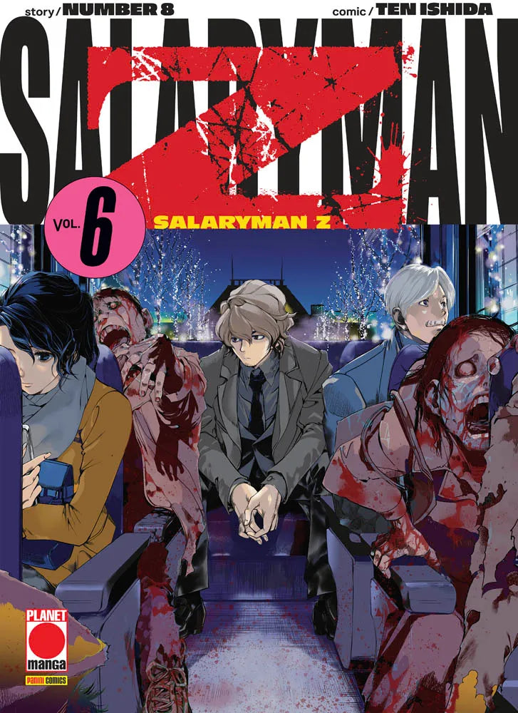 Copertina del sesto volume in italiano del manga 'Salaryman Z' di NUMBER 8 e Ten Ishida, edito da Planet Manga. L'illustrazione ritrae dei passeggeri in giacca e cravatta seduti all'interno di un mezzo di trasporto circondati da zombi insanguinati, con il titolo SALARYMAN Z impresso in alto e una grande Z rossa graffiata sullo sfondo.