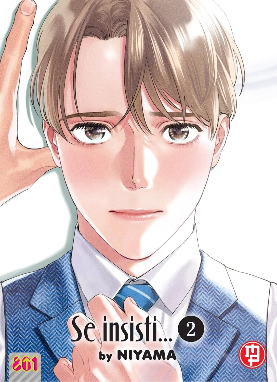 Copertina del manga Se Insisti... Vol. 2 Edizione Deluxe; l'illustrazione mostra i protagonisti Shinobu e Hikaru molto vicini, con una fascetta blu che annuncia l'inclusione del Booklet con la parodia "Non sapevo che eravate in due!".