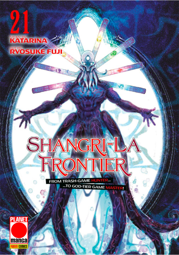 La copertina di Shangri-La Frontier Vol. 21 mostra il Mostro Unico Kthanid nella sua forma umanoide e maestosa, con molteplici tentacoli e un'aura divina, su sfondo scuro con un cerchio luminoso alle spalle.