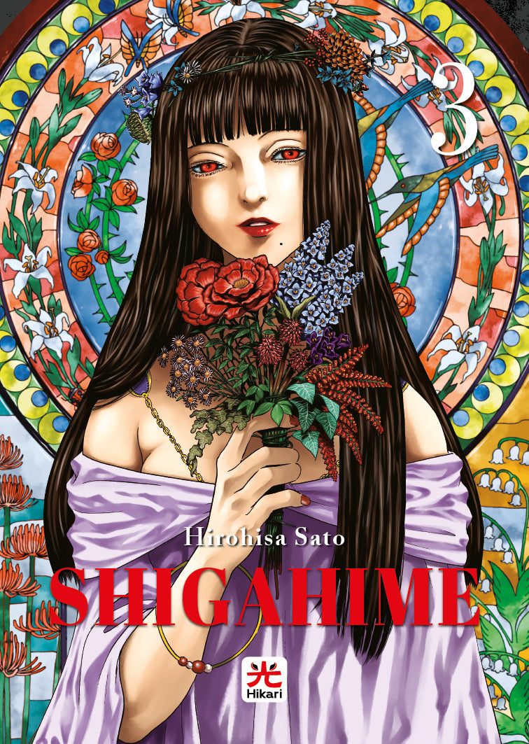 Copertina del terzo volume in italiano del manga 'Shigahime' di Hirohisa Sato, edito da Hikari Edizioni. L'illustrazione in stile Art Nouveau mostra in primo piano una donna affascinante con lunghi capelli neri, occhi rossi intensi e una ghirlanda floreale tra i capelli, vestita con un abito lilla con spalle scoperte mentre tiene in mano un mazzo di fiori su uno sfondo con roseto e vetrata decorativa a mosaico.