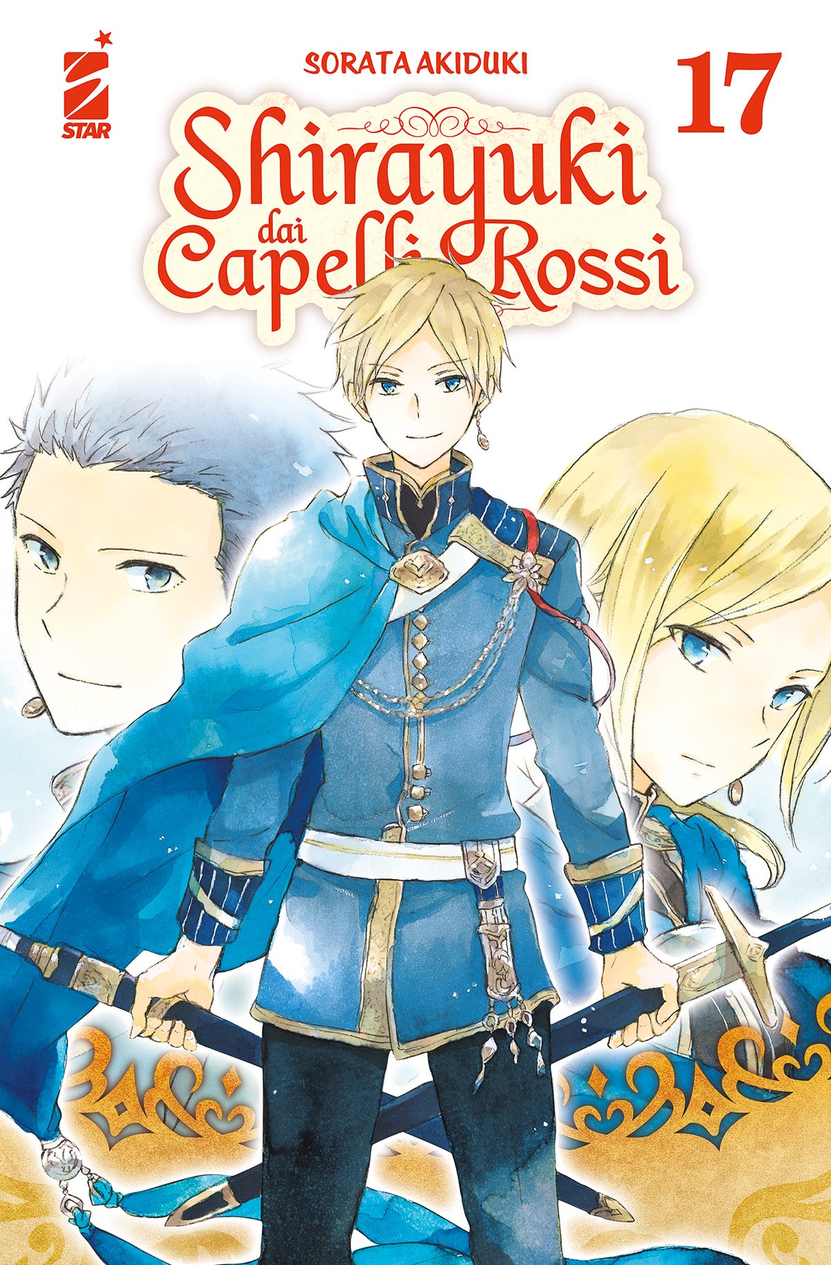 Copertina del diciassettesimo volume in italiano del manga shojo fantasy 'Shirayuki dai Capelli Rossi' di Sorata Akiduki, edito da Star Comics. L'illustrazione ritrae al centro in primo piano il principe Zen Wistaria in uniforme ufficiale azzurra e blu con mantello e spada impugnata, affiancato sui lati dai volti del suo fidato cavaliere Mitsuhide Lowen a sinistra e di Kiki Seiran a destra con capelli biondi legati, sormontati dal titolo SHIRAYUKI DAI CAPELLI ROSSI in rosso, dal numero 17 in alto a destra e