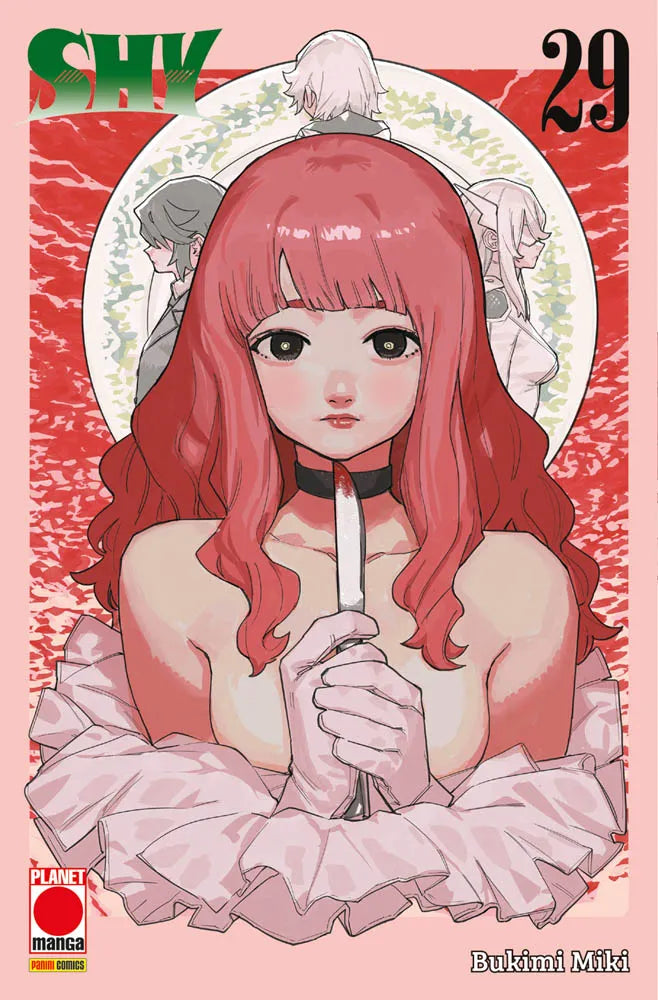 Copertina del ventinovesimo volume in italiano del manga 'Shy' di Bukimi Miki, edito da Panini Planet Manga. L'illustrazione mostra in primo piano una ragazza dai lunghi capelli rossi con vestito rosa a balze e choker nero, mentre sostiene un coltello sporco sulla punta davanti al collo. Sullo sfondo rosso figura un disco bianco contenente i profili di altri tre personaggi.