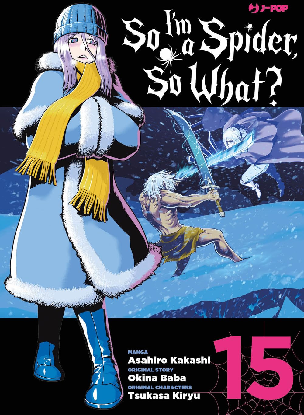 Copertina del manga So I'm a Spider, So What? volume 15. In primo piano Sophia con abiti invernali azzurri e sciarpina gialla, sullo sfondo due guerrieri lottano tra la neve.