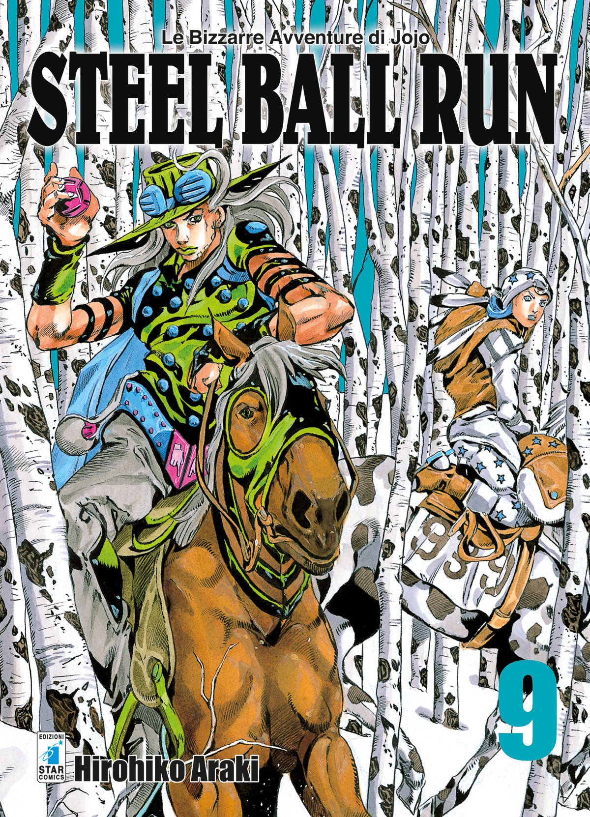 Copertina del manga Steel Ball Run Vol. 9 edito da Star Comics. L'illustrazione dal tratto inconfondibile di Hirohiko Araki mostra Gyro Zeppeli in primo piano in sella al suo cavallo marrone, vestito con i suoi abiti eccentrici sui toni del verde e dell'azzurro, mentre regge in mano una Sfera d'Acciaio rosa. Alle sue spalle, sullo sfondo, Johnny Joestar cavalca il suo destriero bianco in una divisa chiara.