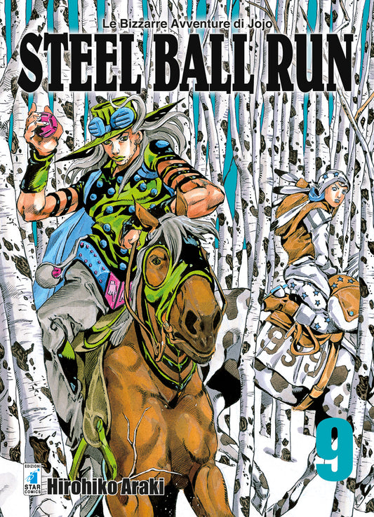 Copertina del manga Steel Ball Run Vol. 9 edito da Star Comics. L'illustrazione dal tratto inconfondibile di Hirohiko Araki mostra Gyro Zeppeli in primo piano in sella al suo cavallo marrone, vestito con i suoi abiti eccentrici sui toni del verde e dell'azzurro, mentre regge in mano una Sfera d'Acciaio rosa. Alle sue spalle, sullo sfondo, Johnny Joestar cavalca il suo destriero bianco in una divisa chiara.
