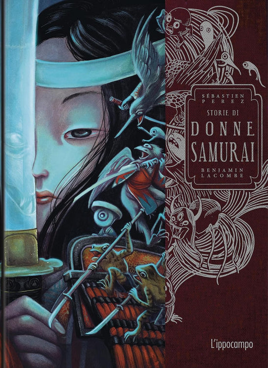 Storie di donne samurai di Benjamin Lacombe, edito da L’Ippocampo: libro illustrato sulle leggendarie guerriere del Giappone feudale.